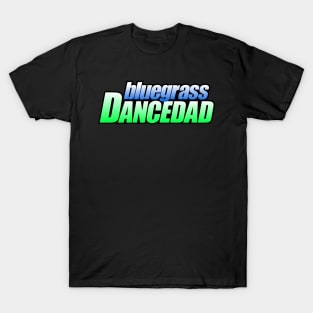 Bluegrass DanceDAD T-Shirt